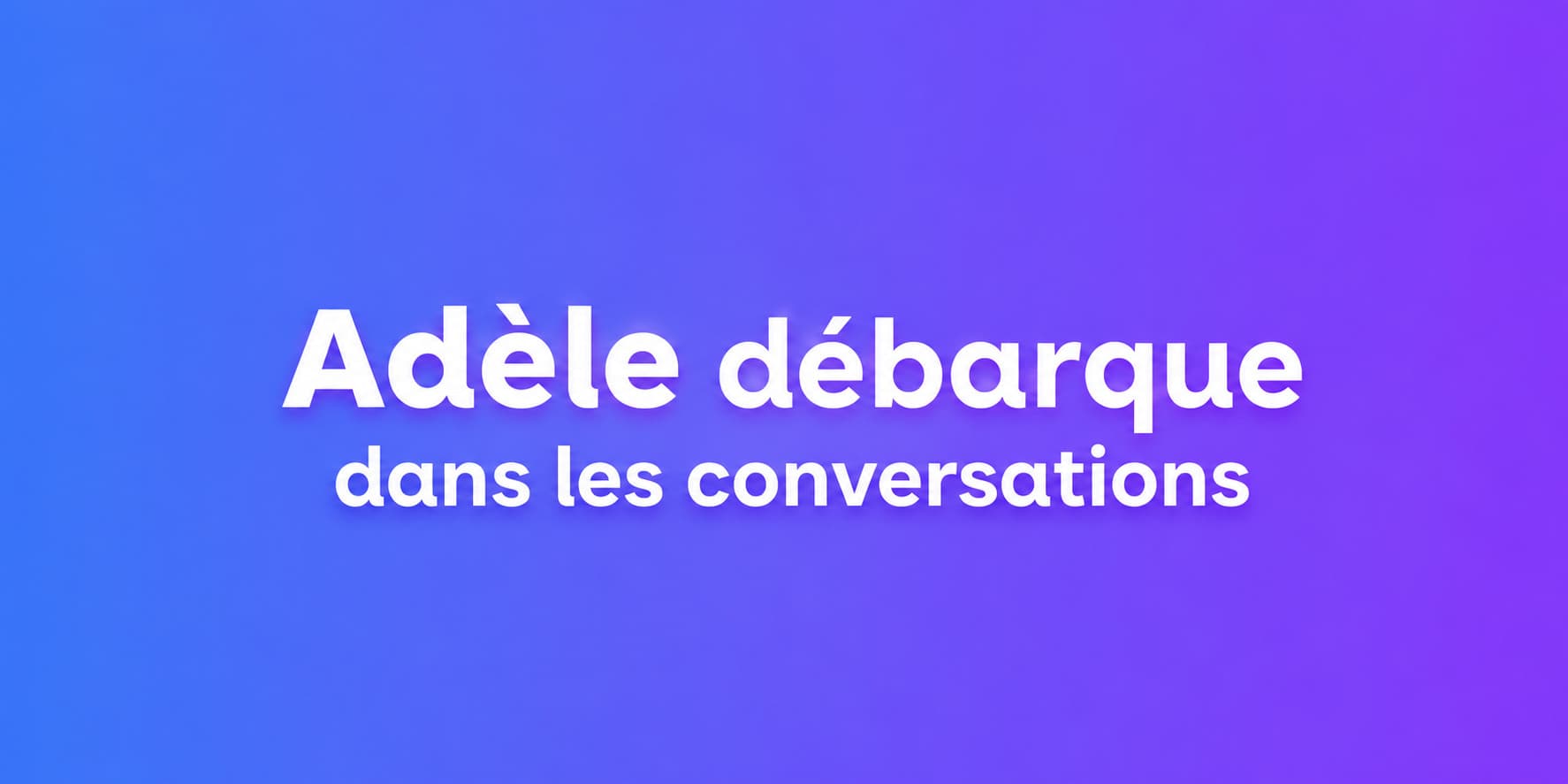 Adèle débarque dans les conversations